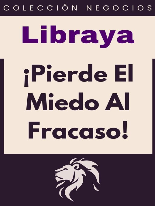 Title details for ¡Pierde El Miedo Al Fracaso! by Libraya - Available